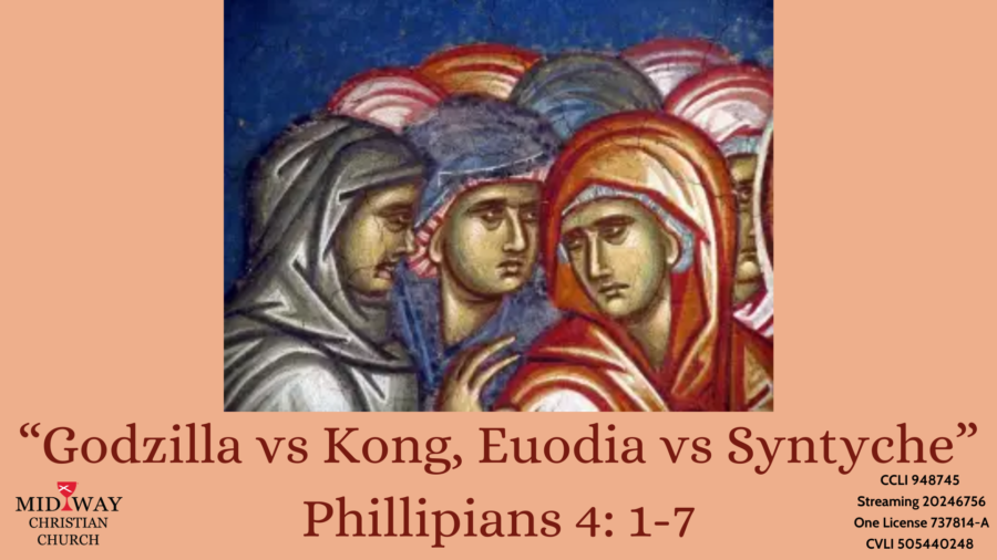 thumbnail image for sermon: "Godzilla vs Kong, Euodia vs Syntyche" Philliapians 4: 1-7