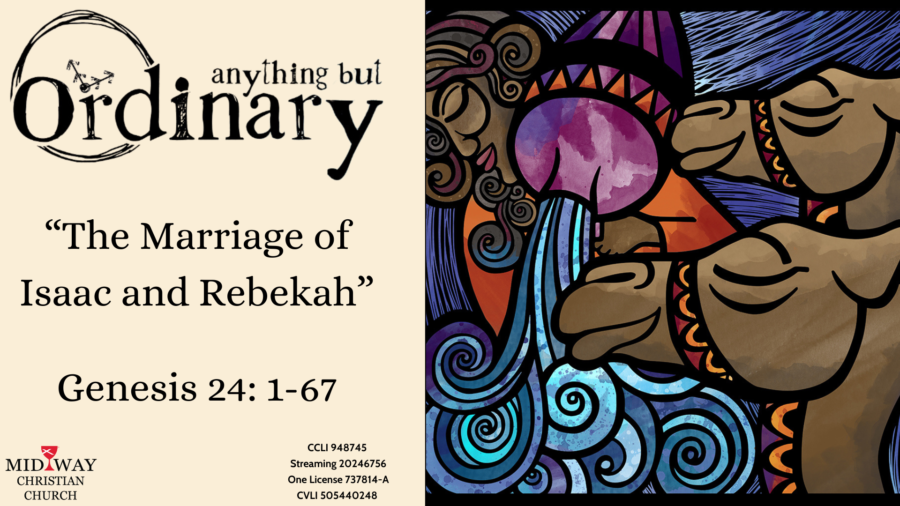 thumbnail Image f0r sermon: "The Marriage of Isaac and Rebekah" Genesis 24: 1-67