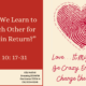 What if We Learn to Love Each Other for Nothing in Return? Mark 10:17-31 – 2024/10/13