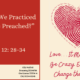 What if We Practiced What We Preached? Mark 12: 28-34 – 2024/11/10